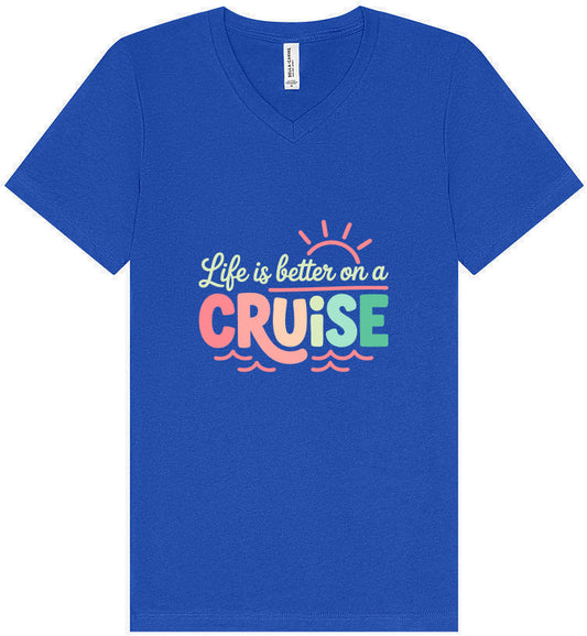Life is Better on a Cruise Unisex V-Neck Shirt