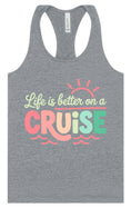Load image into Gallery viewer, Life is Better on a Cruise Women's Racerback Tank
