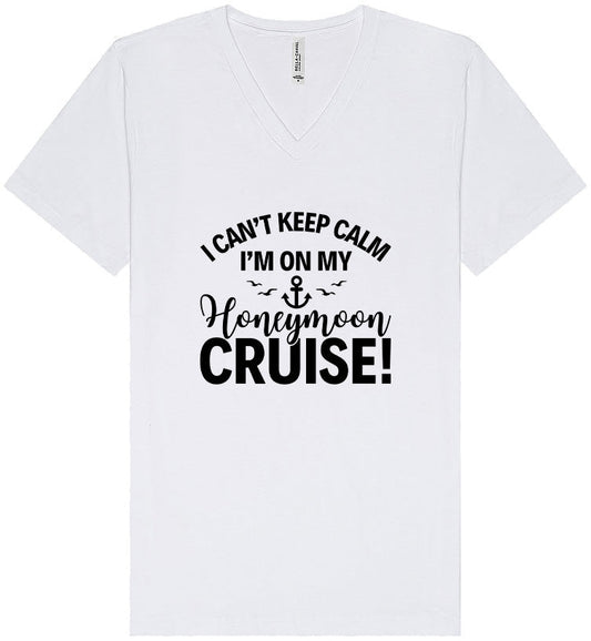 Can't Keep Calm on my Honeymoon Cruise Unisex V-Neck Shirt