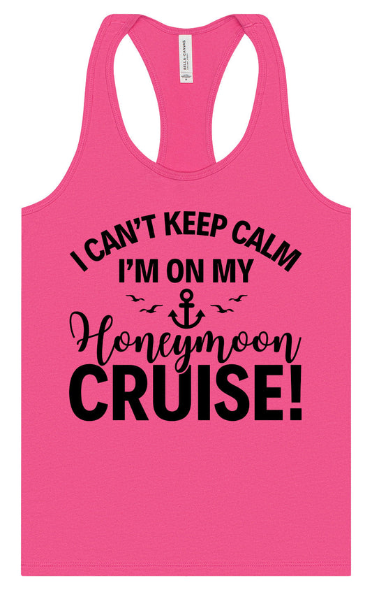 Can't Keep Calm on my Honeymoon Cruise Women's Racerback Tank