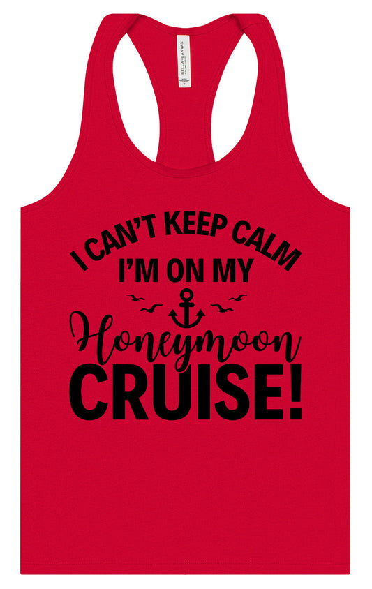 Can't Keep Calm on my Honeymoon Cruise Women's Racerback Tank