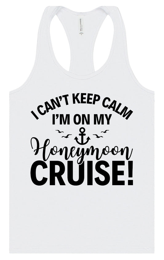 Can't Keep Calm on my Honeymoon Cruise Women's Racerback Tank