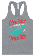 Load image into Gallery viewer, Cruisin' Through Life Together Women's Racerback Tank
