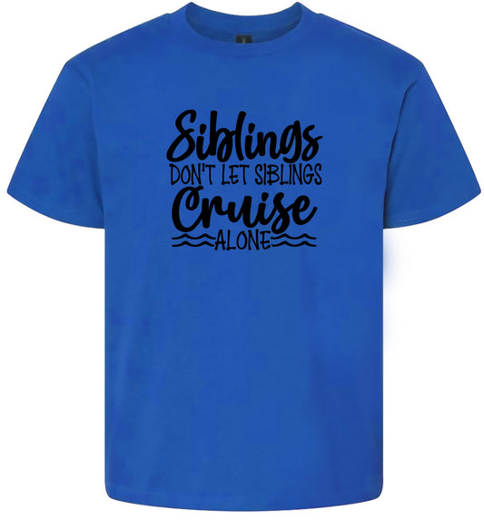 Siblings Don't Cruise Alone Children's Gildan Soft Shirt