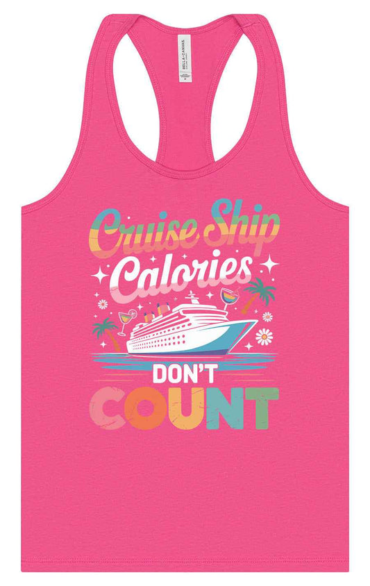 Cruise Ship Calories Don't Count Women's Racerback Tank