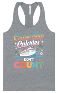 Load image into Gallery viewer, Cruise Ship Calories Don't Count Women's Racerback Tank
