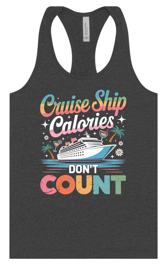 Cruise Ship Calories Don't Count Women's Racerback Tank