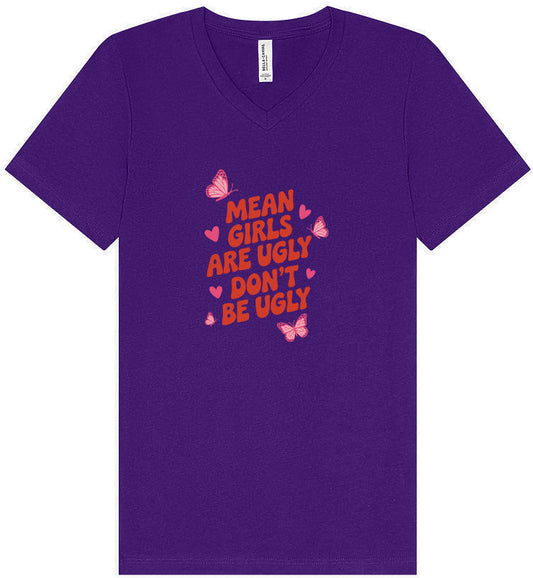 Mean Girls are Ugly Unisex V-Neck Shirt