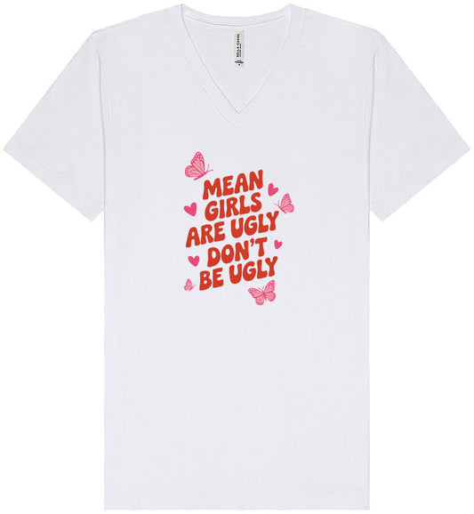Mean Girls are Ugly Unisex V-Neck Shirt