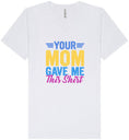 Load image into Gallery viewer, Your Mom Gave Me This Shirt Unisex V-Neck Shirt
