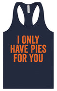 Load image into Gallery viewer, Only Have Pies for You Women's Racerback Tank
