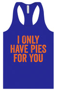 Load image into Gallery viewer, Only Have Pies for You Women's Racerback Tank
