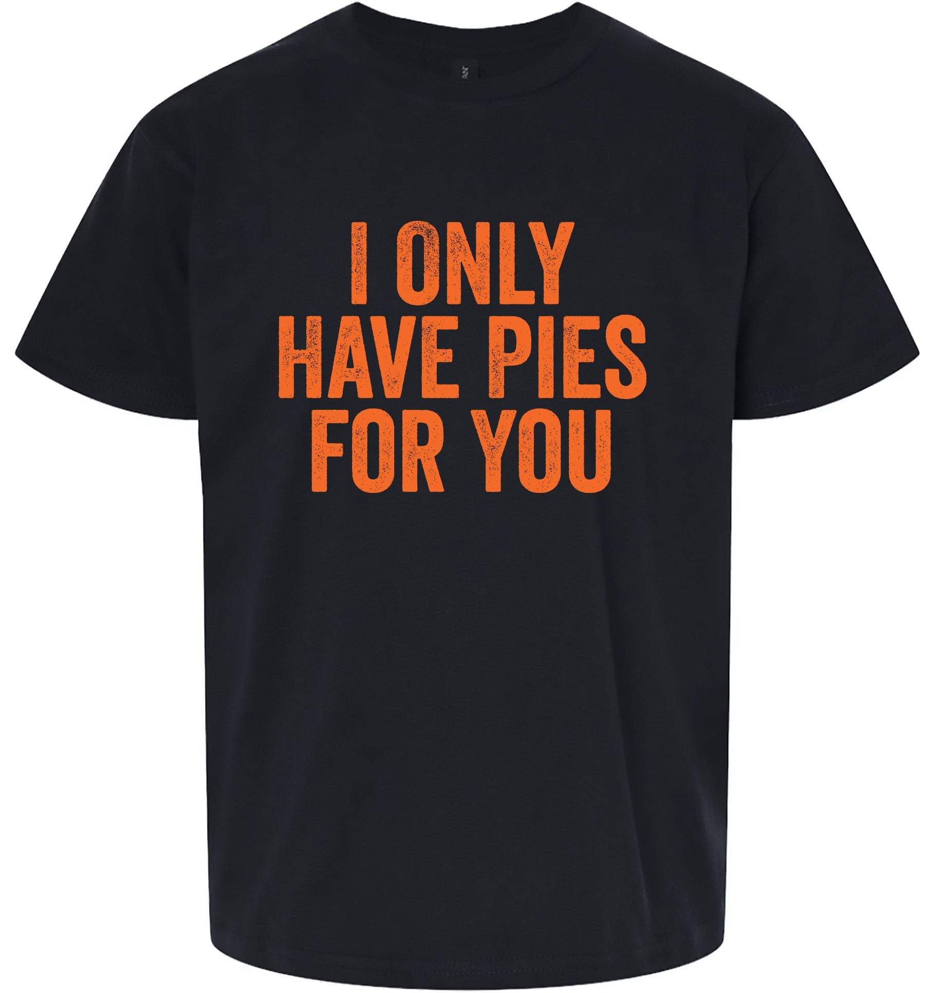 Only Have Pies for You Children's Gildan Soft Shirt