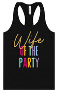 Load image into Gallery viewer, The Wife of the Party Women's Racerback Tank
