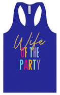 Load image into Gallery viewer, The Wife of the Party Women's Racerback Tank

