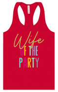 Load image into Gallery viewer, The Wife of the Party Women's Racerback Tank
