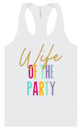 Load image into Gallery viewer, The Wife of the Party Women's Racerback Tank
