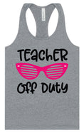 Load image into Gallery viewer, Teacher Off Duty Women's Racerback Tank
