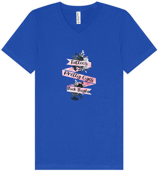 Tattoos, Pretty Eyes, Thick Thighs Unisex V-Neck Shirt