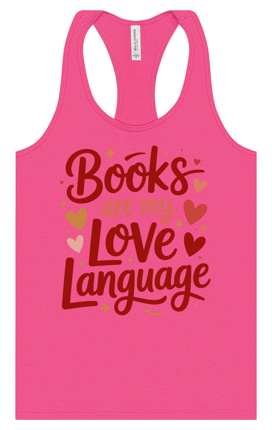Books are my Love Language Women's Racerback Tank