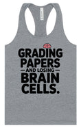 Load image into Gallery viewer, Grading Papers, Losing Brain Cells Women's Racerback Tank
