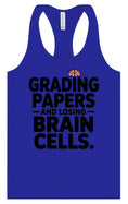Load image into Gallery viewer, Grading Papers, Losing Brain Cells Women's Racerback Tank
