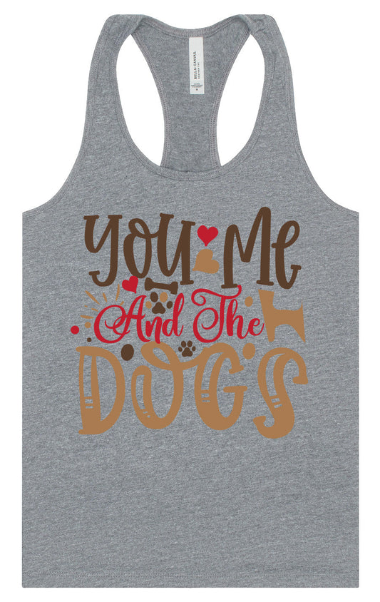 You, Me, and the Dogs Women's Racerback Tank