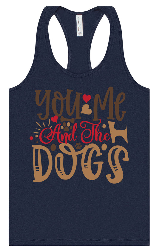 You, Me, and the Dogs Women's Racerback Tank