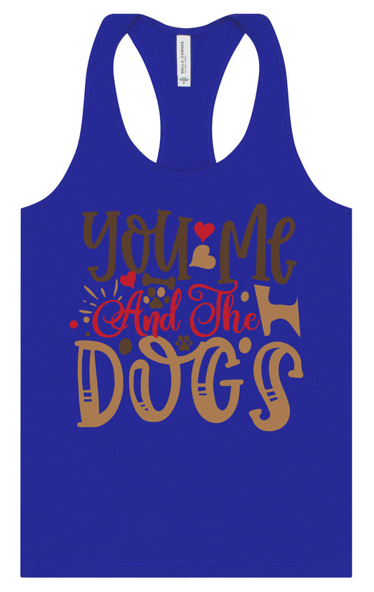 You, Me, and the Dogs Women's Racerback Tank