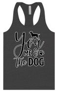 Load image into Gallery viewer, You, Me, and the Dog  Women's Racerback Tank
