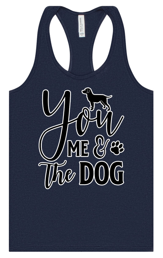 You, Me, and the Dog  Women's Racerback Tank