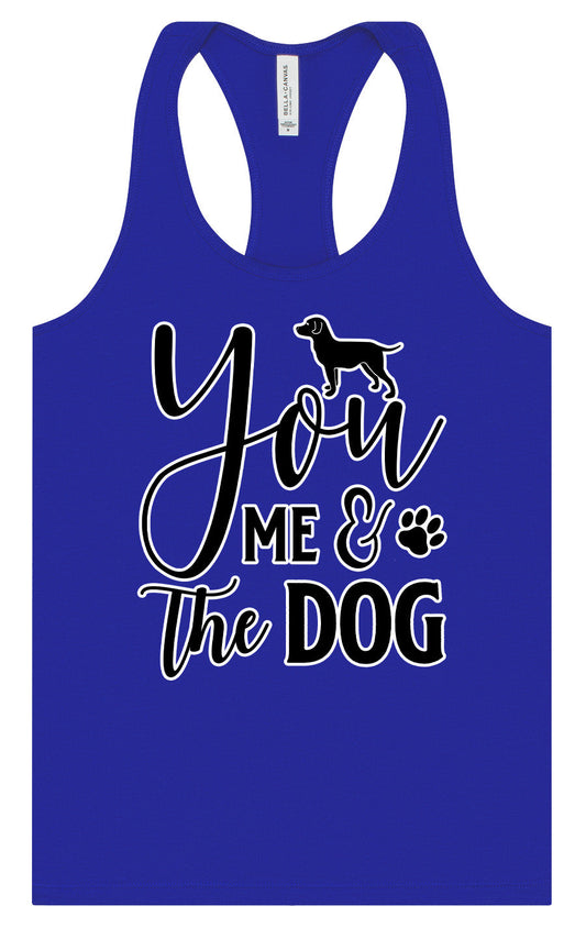 You, Me, and the Dog  Women's Racerback Tank