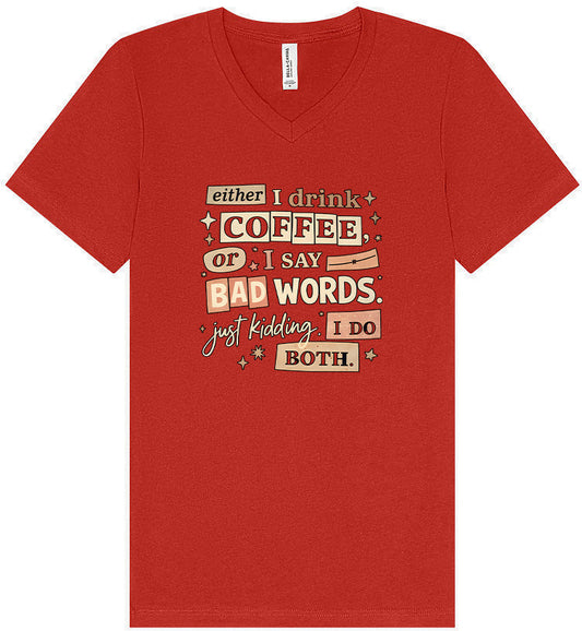 Drink Coffee and Say Bad Words Unisex V-Neck Shirt