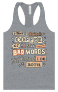 Load image into Gallery viewer, Drink Coffee and Say Bad Words Women's Racerback Tank
