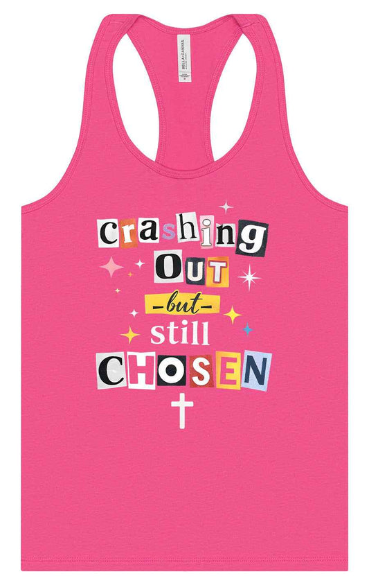 Crashing Out but Chosen Women's Racerback Tank