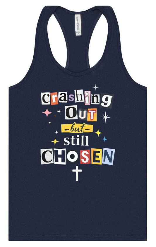 Crashing Out but Chosen Women's Racerback Tank