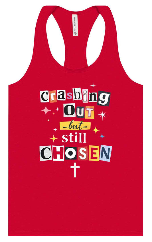 Crashing Out but Chosen Women's Racerback Tank