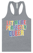 Load image into Gallery viewer, Perfectly Queer Women's Racerback Tank
