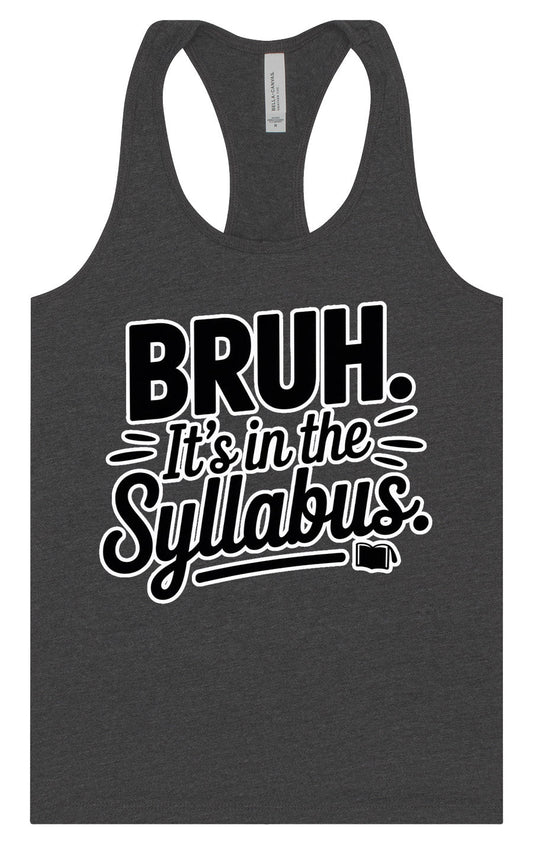 Bruh. It's in the Syllabus. Women's Racerback Tank