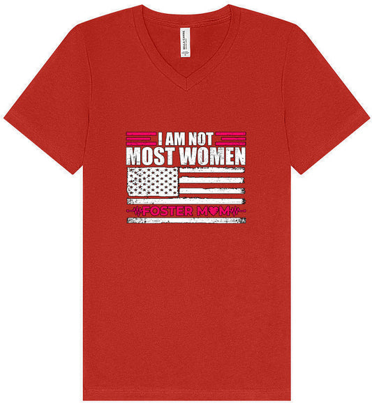 Not Most Women, Foster Mom Unisex V-Neck Shirt