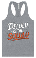 Load image into Gallery viewer, Delulu is the Solulu Women's Racerback Tank
