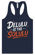 Load image into Gallery viewer, Delulu is the Solulu Women's Racerback Tank
