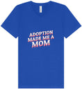 Load image into Gallery viewer, Adoption Made Me a Mom Unisex V-Neck Shirt
