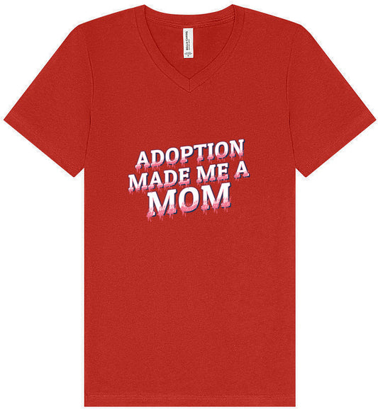 Adoption Made Me a Mom Unisex V-Neck Shirt