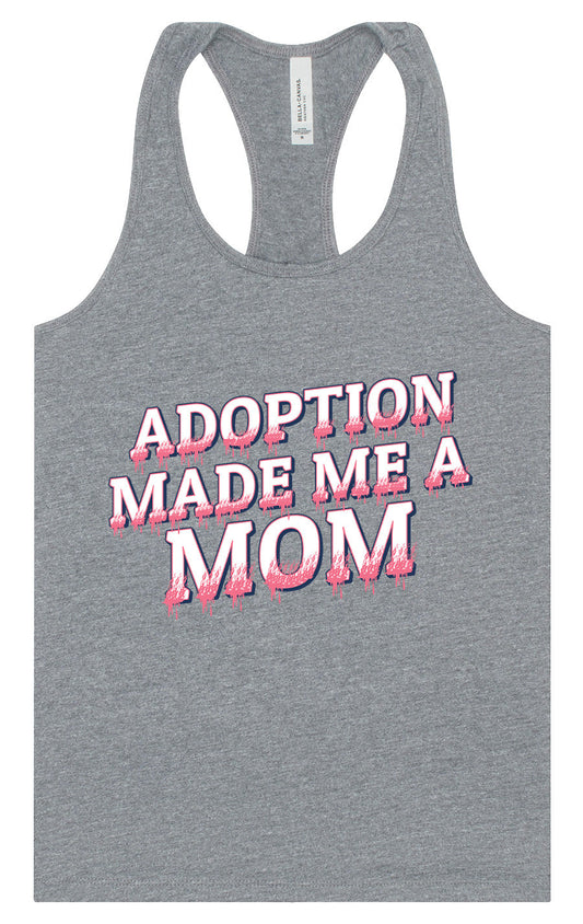 Adoption Made Me a Mom Women's Racerback Tank