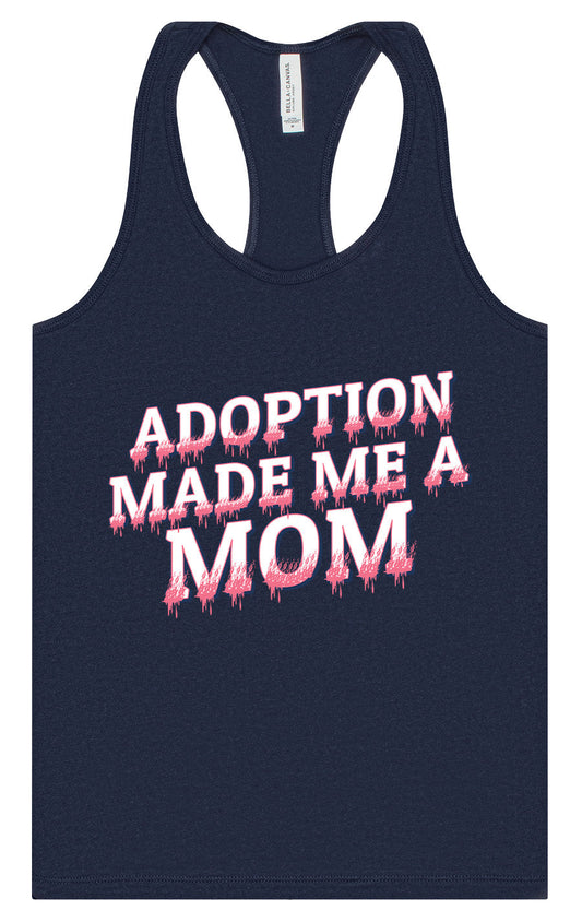 Adoption Made Me a Mom Women's Racerback Tank