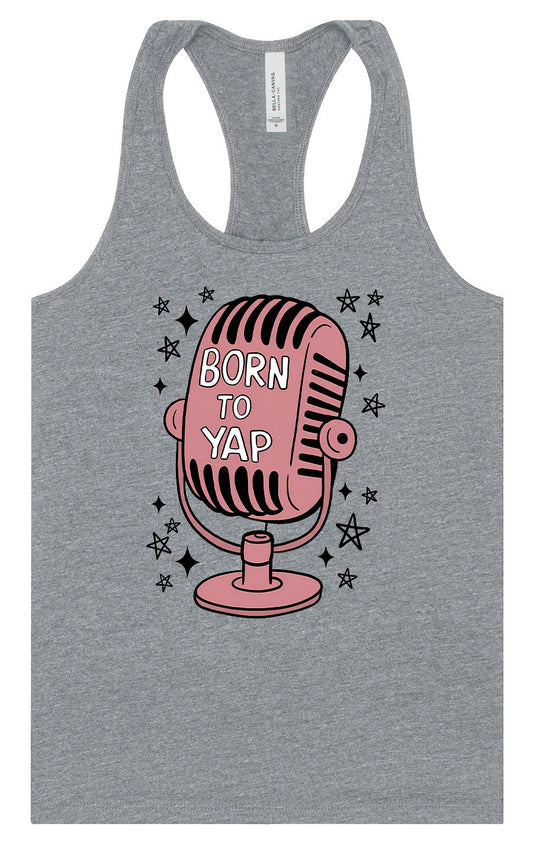 Born to Yap Women's Racerback Tank