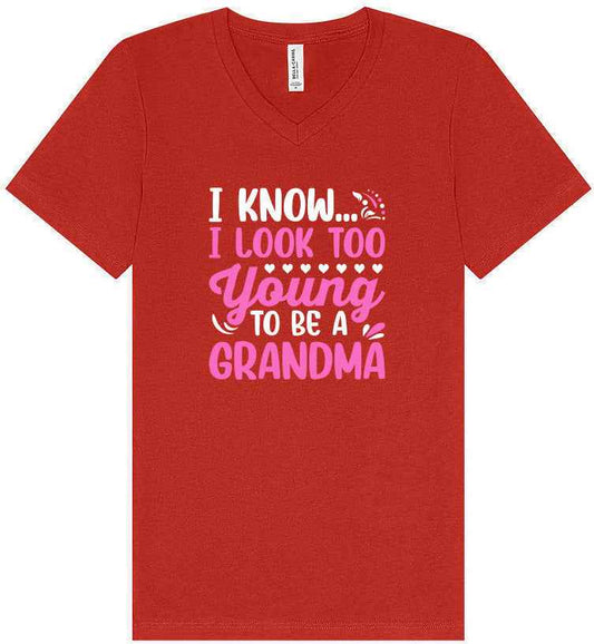 Too Young To Be A Grandma Unisex V-Neck Shirt