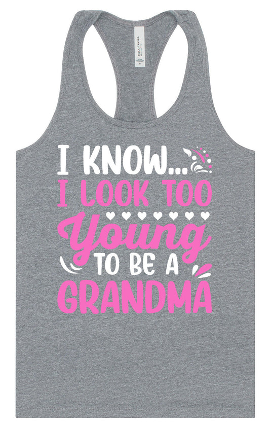 Too Young To Be A Grandma Women's Racerback Tank