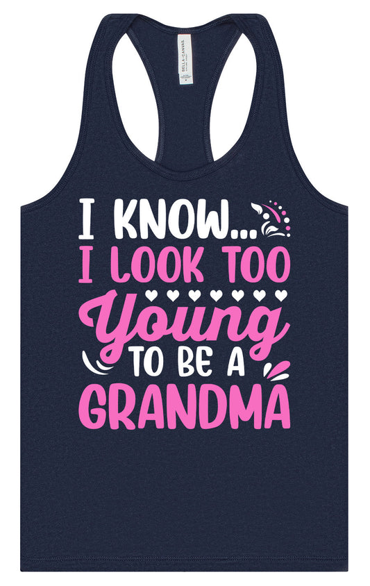 Too Young To Be A Grandma Women's Racerback Tank